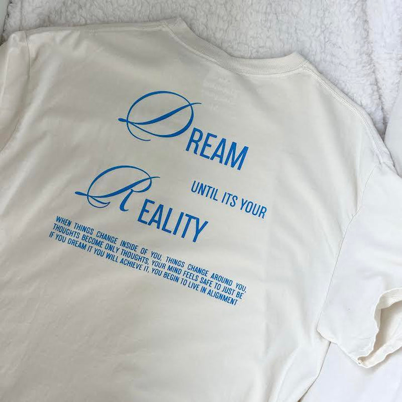 Dream until It'S Your Reality Graphic T-Shirt, so Blooming Co., Mental Health Awareness Shirt, Trendy Graphic Tee, Self Love T-Shirt, Comfort Colors Tee, Positive Message Tee, Oversized T-Shirt, Women T-Shirt