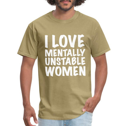 I Love Mentally Unstable Women T-Shirt